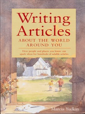 cover image of Writing Articles About the World Around You